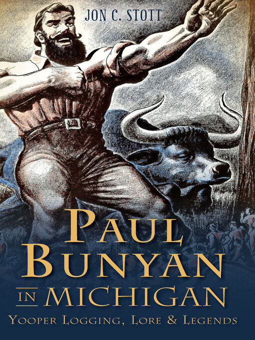 Title details for Paul Bunyan in Michigan by Jon C. Stott - Available